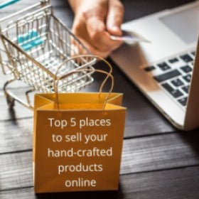 Top 5 places to sell your hand-crafted products online